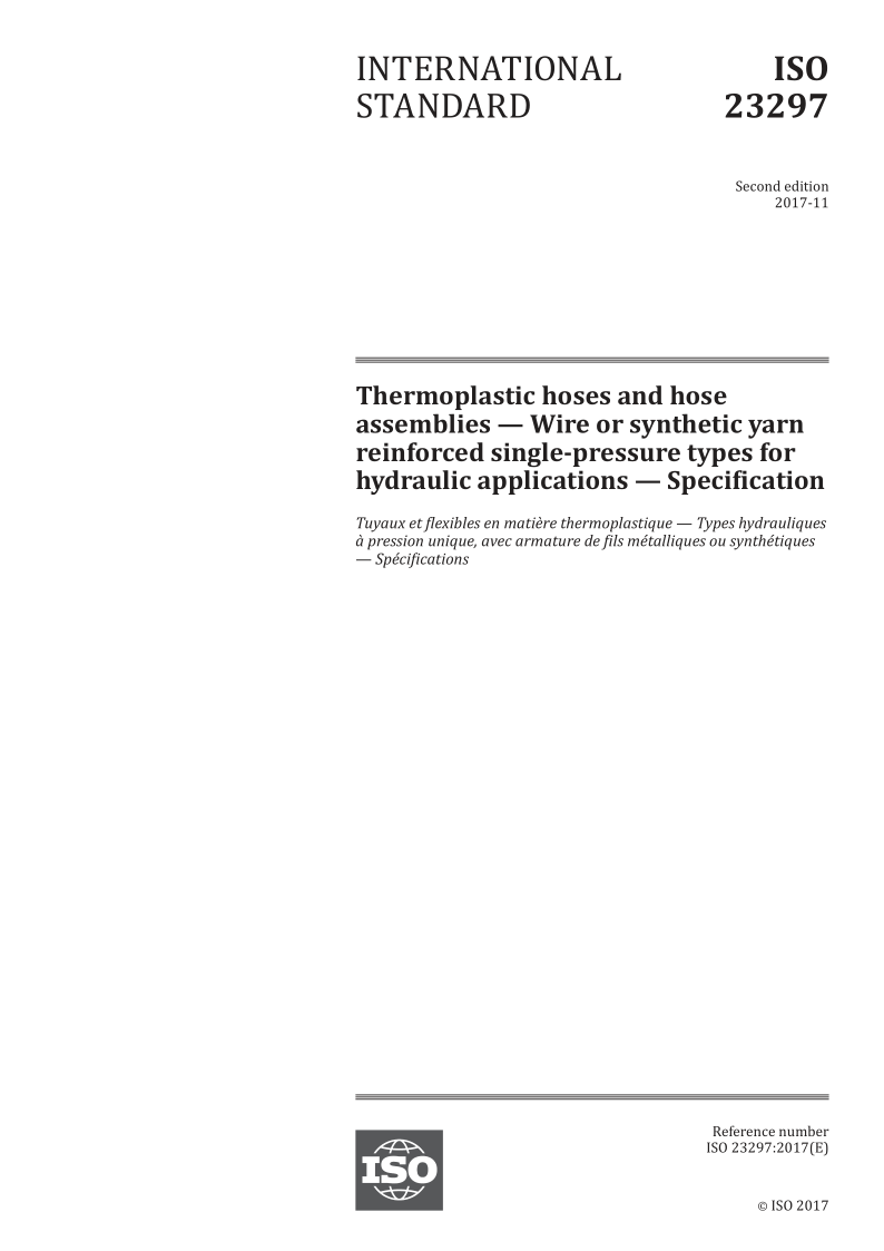 ISO 23297-2017 Thermoplastic hoses and hose assemblies -- Wire or synthetic yarn reinforced single-pressure types ...