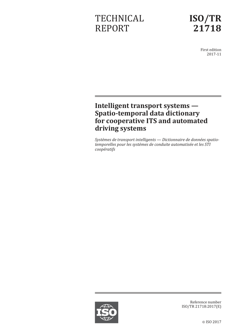 ISO/TR 21718-2017 Intelligent transport systems -- Spatio-temporal data dictionary for cooperative ITS and automat...
