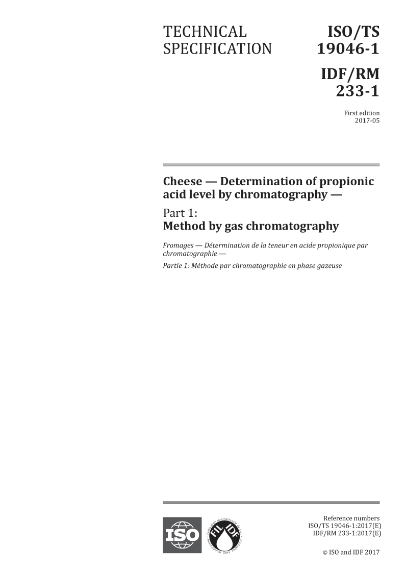 ISO/TS 19046-1-2017 Cheese -- Determination of propionic acid level by chromatography -- Part 1: Method by gas chr...
