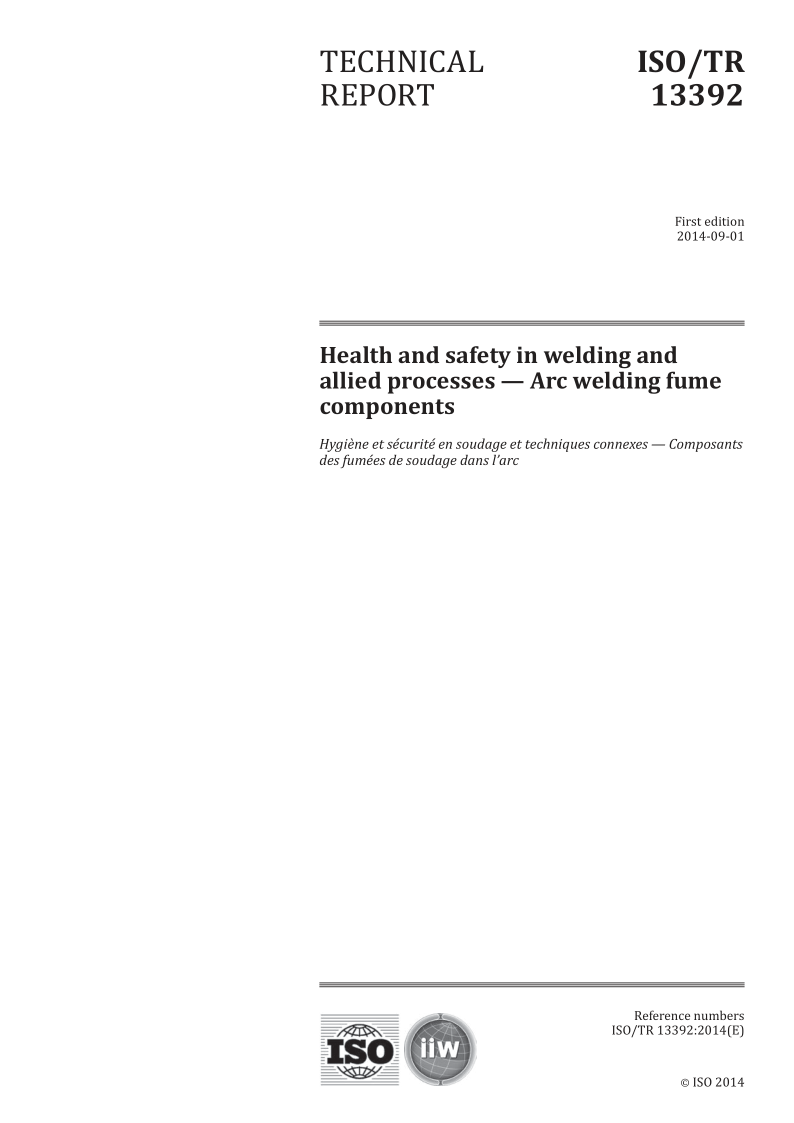 ISO/TR 13392-2014 Health and safety in welding and allied processes -- Arc welding fume components