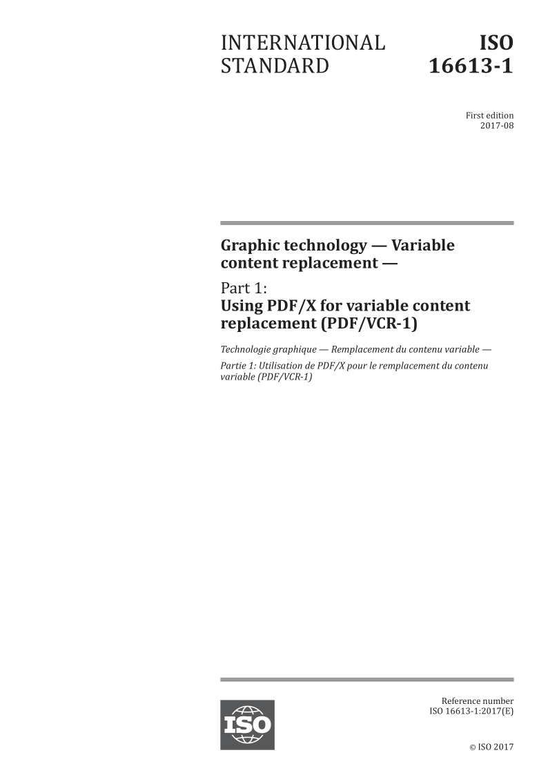 ISO 16613-1-2017 Graphic technology -- Variable content replacement -- Part 1: Using PDF/X for variable content re...