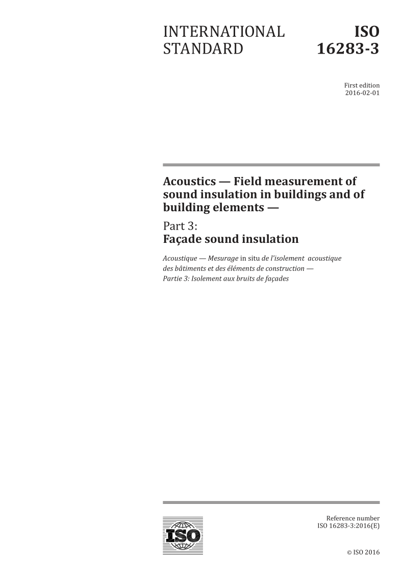 ISO 16283-3-2016 Acoustics -- Field measurement of sound insulation in buildings and of building elements -- Part ...
